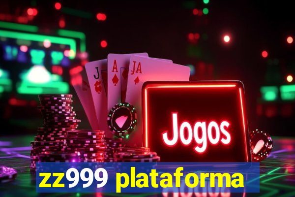 zz999 plataforma